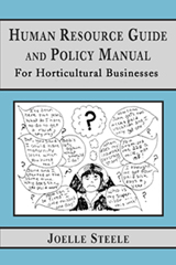 Customizable Human Resource Manual for Horticultural Businesses by Joelle Steele