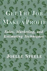 Get the Job and Make A Profit by Joelle Steele